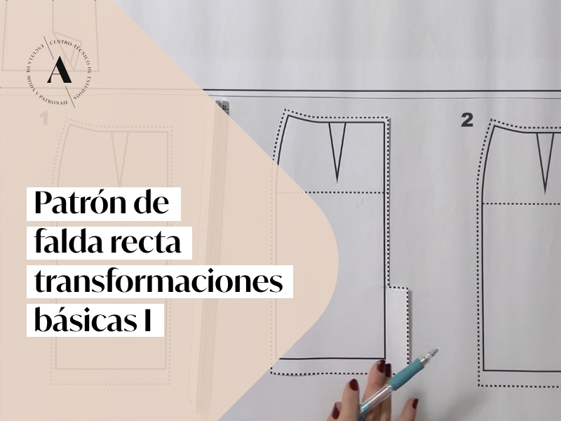 PATRÓN FALDA RECTA TRANSFORMACIONES BÁSICAS I