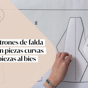 PATRONES DE FALDA CON PIEZAS CURVAS Y PIEZAS AL BIES